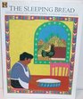 The Sleeping Bread