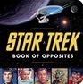 The Star Trek Book of Opposites