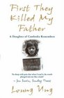 First They Killed My Father  A Daughter of Cambodia Remembers