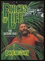 Forces of life The Botanic man