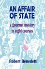 AN AFFAIR OF STATE A Gourmet Mystery in Eight Courses
