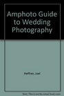 Amphoto Guide to Wedding Photography