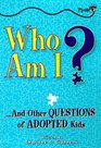 Who Am I And Other Questions of Adopted Kids