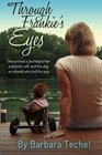 Through Frankie's Eyes One Woman's Journey to Her Authentic Self and the Dog on Wheels Who Led the Way