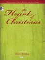 The Heart of Christmas Inspirational Carol Medleys for Solo Piano