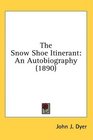 The Snow Shoe Itinerant An Autobiography