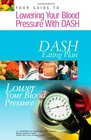 Your Guide to Lowering Your Blood Pressure with DASH DASH Eating Plan