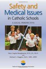 Safety and Medical Issues in Catholic Schools A Legal Perspective