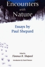 Encounters with Nature Essays By Paul Shepard