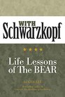 With Schwarzkopf Life Lessons of The Bear