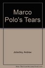 Marco Polo's Tears