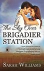 The Sky over Brigadier Station (Brigadier Station Series)