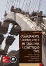 Planejamento Equipamentos e Metodos Para a Construcao Civil