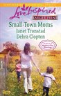SmallTown Moms A Dry Creek Family  A Mother for Mule Hollow