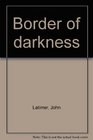 Border of darkness