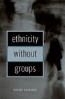 Ethnicity without Groups