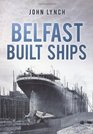 Belfast Built Ships