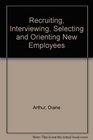 Recruiting Interviewing Selecting and Orienting New Employees