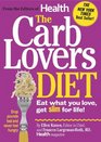 The CarbLovers Diet Eat What You Love Get Slim for Life