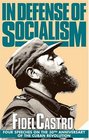 In Defense of Socialism Four Speeches on the 30th Anniversary of the Cuban Revolution