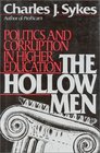 The Hollow Men Politics and Corruption in Higher Education