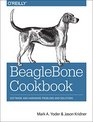 BeagleBone Cookbook Software and Hardware Problems and Solutions