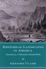 Rhetorical Landscapes in America Variations on a Theme from Kenneth Burke