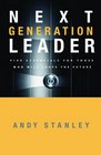 Next Generation Leader 5 Essentials for Those Who Will Shape the Future