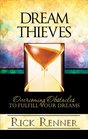 Dream Thieves Overcoming Obstacles to Fulfill Your Destiny