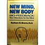 New Mind New Body  Bio Feedback New Directions for the Mind