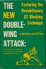 The New Doublewing Attack Featuring the Revolutionary At Blocking Technique