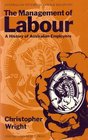 The Management of Labour A History of Australian Employers