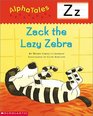 Zack the Lazy Zebra