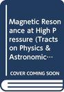 Magnetic Resonance at High Pressure