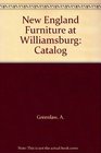 New England Furniture at Williamsburg Catalog