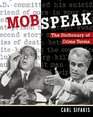 Mobspeak The Dictionary of Crime Terms