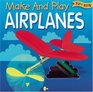 Make and Play Airplanes