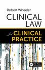 Clinical Law for Clinical Practice