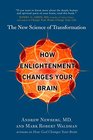 How Enlightenment Changes Your Brain The New Science of Transformation