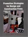 Promotion Strategies for Design and Construction Firms