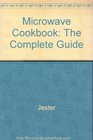 Microwave Cookbook The Complete Guide
