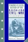 Toward a Social History of the American Civil War  Exploratory Essays