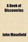 A Book of Discoveries