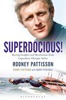 Superdocious Racing Insights and Revelations from Legendary Olympic Sailor Rodney Pattisson