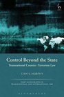 Control Beyond the State Transnational CounterTerrorism Law