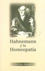 Hahnemann Y La Homeopatia/ Hahnemann  Homoeopathy