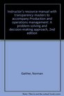 Instructor's resource manual with transparency masters to accompany Production and operations management A problemsolving and decisionmaking approach 2nd edition