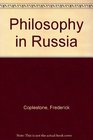 Philosophy in Russia From Herzen to Lenin and Berdyaev
