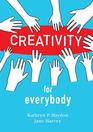 Creativity for Everybody