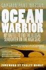 Ocean Warrior My Battle to End the Illegal Slaughter on the High Seas
